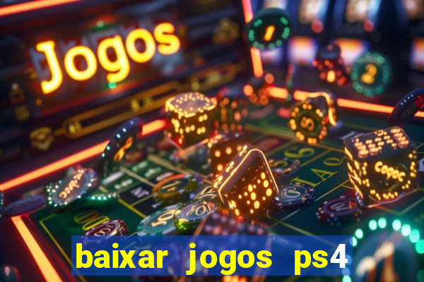 baixar jogos ps4 pkg pt br